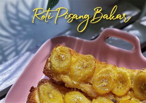 Resipi Roti Pisang Bakar oleh Nor Hassan - Cookpad