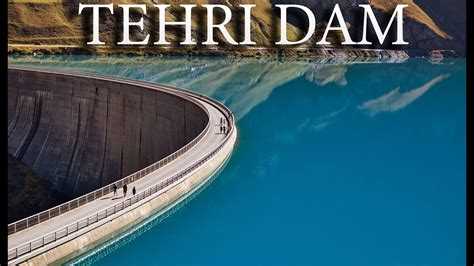 Tehri Dam Uttarakhand | Biggest Dam In India | Largest Dam In Asia Tehri Dam | Tehri Dam - YouTube