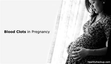 Blood Clots when Pregnant - Causes, Signs, Treatment by Dr Himanshi