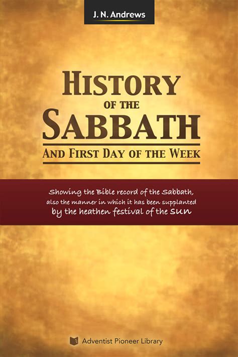 History of the Sabbath by J.N. Andrews - Secrets Unsealed