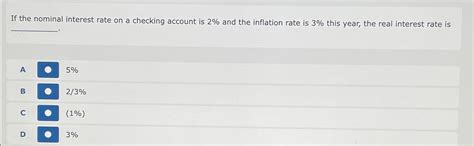 Solved If the nominal interest rate on a checking account is | Chegg.com