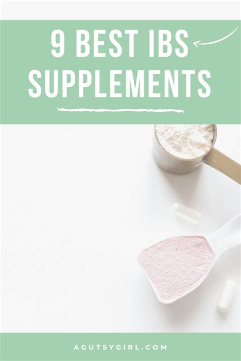 9 Best IBS Supplements - A Gutsy Girl®