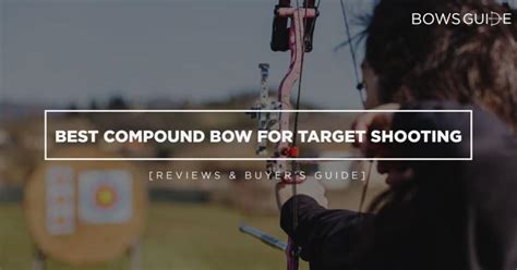 Best Compound Bow For Target Shooting of 2021