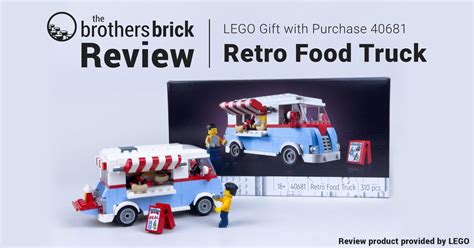 LEGO Icons 40681 Retro Food Truck Gift with Purchase: Bold bonus flavor? [Review] - The Brothers ...