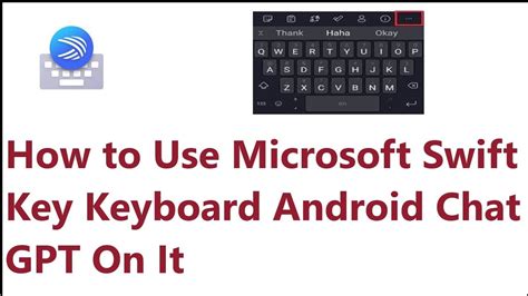 How to Use Microsoft Swift Key Keyboard Android Chat GPT On It - YouTube