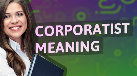 Corporatist | meaning of Corporatist - YouTube