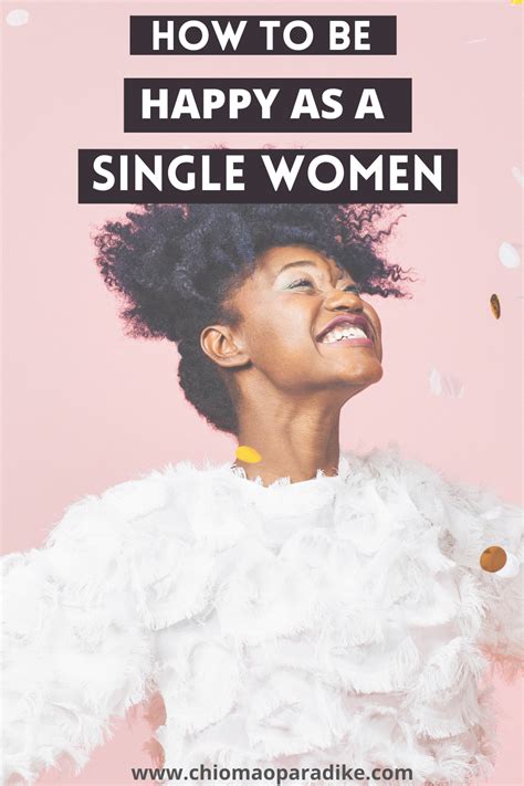 5 Ways to be happy as a Single Woman – Being Woman in 2021 | Ways to be happier, Single women ...