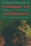 The Oxford Companion to Christian Art and Architecture by Peter Murray | Goodreads