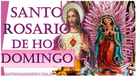 El Santo Rosario De Hoy Domingo 29 De Septiembre 2024 Misterios Gloriosos El Santo Rosario De ...