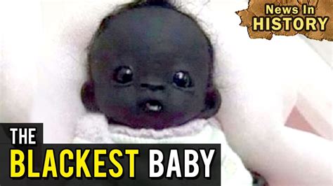 The Blackest Baby In The World - News In History - YouTube