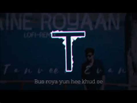 Maine Royaan x Lofi Remix Lyrics with extra bass - YouTube