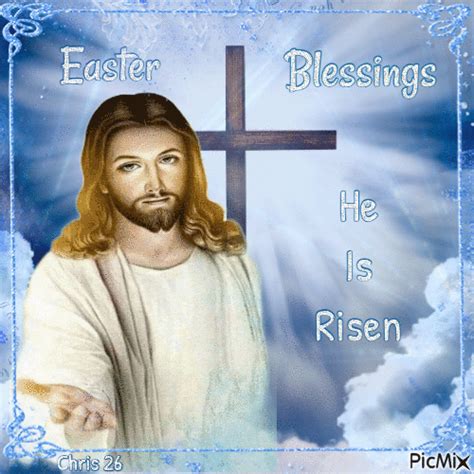 Jesus Easter Blessings Gif - He Is Risen Pictures, Photos, and Images ...