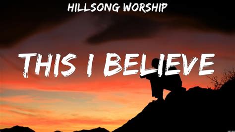 Hillsong Worship This I Believe Lyrics Hillsong UNITED, MercyMe ...