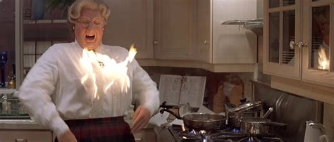 "Look at that! My first day as a woman and I'm getting hot flashes!" Mrs. Doubtfire. 1993. : r ...