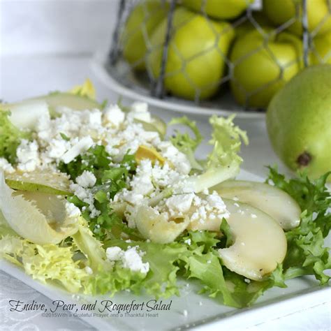 Endive, Pear, and Roquefort Salad - Grateful Prayer | Thankful Heart