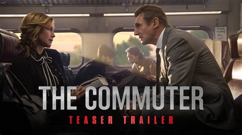 The Commuter (2018 Movie) Official Teaser Trailer - Liam Neeson, Vera Farmiga - YouTube