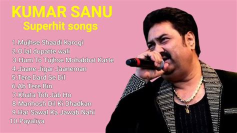 90's Hit Songs Of Kumar Sanu _Best Of Kumar Sanu _Super Hit Kumar Sanu ...