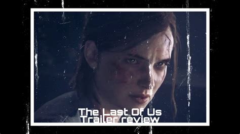 Last of Us 2 Full Cinematic trailer Review - YouTube