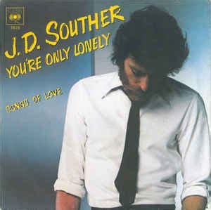 J. D. Souther – You're Only Lonely (1979, Vinyl) - Discogs