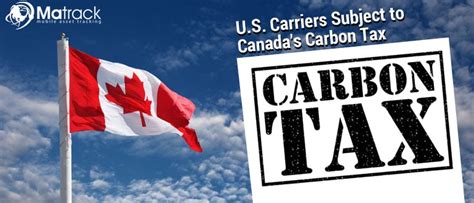 U.S. Carriers Subject To Canada’s Carbon Tax - Matrackinc