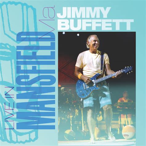 Live in Mansfield, MA (Live), Jimmy Buffett - Qobuz