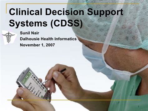 Clinical Decision Support Systems - Sunil Nair Health Informatics Dal…