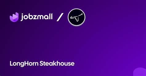 About LongHorn Steakhouse | JobzMall