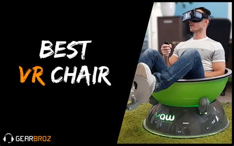 Best VR Chair | Gearbroz