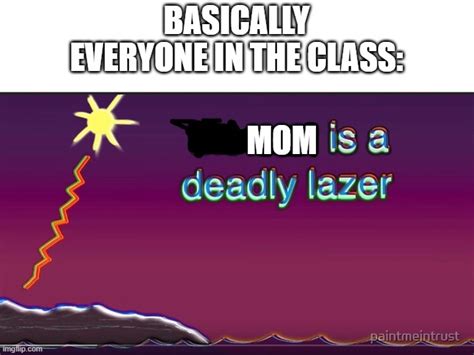 the sun is a deadly lazer Memes - Imgflip