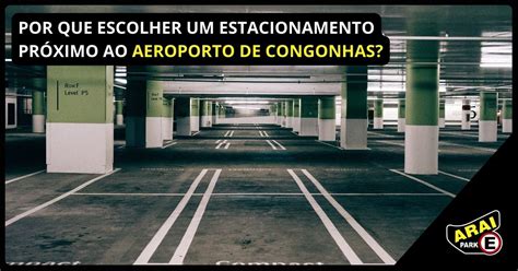 Por que escolher um estacionamento próximo ao Aeroporto de Congonhas?