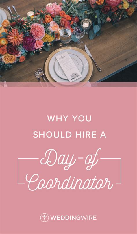 Why You Should Hire a Day of Coordinator - A day-of coordinator works with you to take care of ...