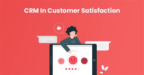 What is the importance Of CRM in Customer Satisfaction?