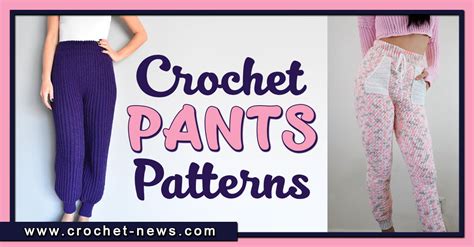 23 Crochet Pants Patterns - Crochet News