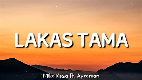 lakas tama -ayeeman Ft. mike kosa l Lyrics tiktok song - YouTube