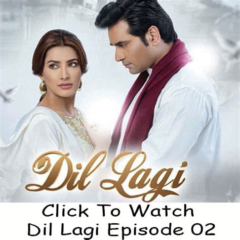 Watch Ary Digital TV Drama Dil Lagi Episode 02 in HD Quality. Watch all latest episodes of drama ...