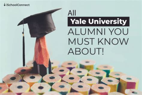 Top 10 Yale University Notable Alumni of All Time