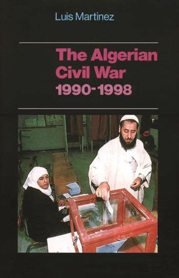 The Algerian Civil War, 1990–1998 | Columbia University Press