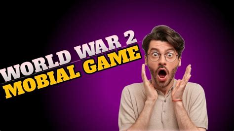 WORLD WAR 2 MOBIAL GAME 😱😱😱😱 - YouTube
