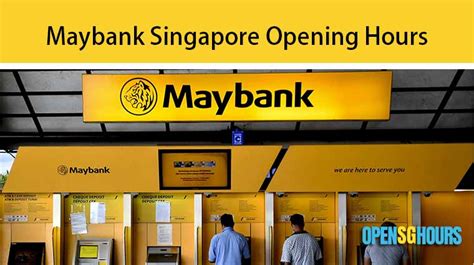 Maybank Singapore Opening Hours - Open Singapore Hours