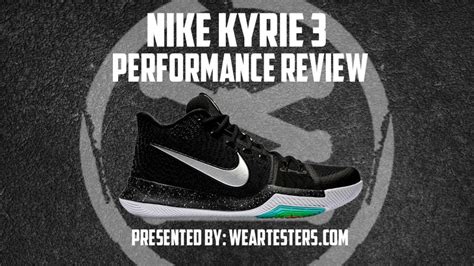 Nike Kyrie 3 Performance Review - WearTesters