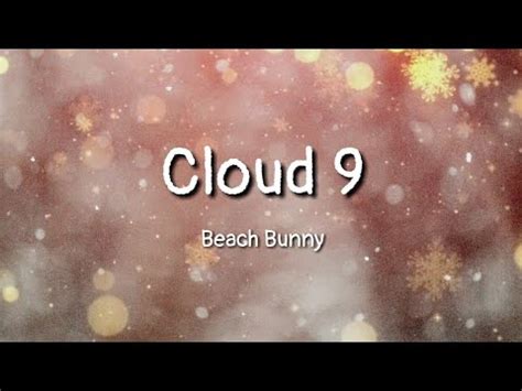 Beach Bunny - Cloud 9 (lyrics) - YouTube