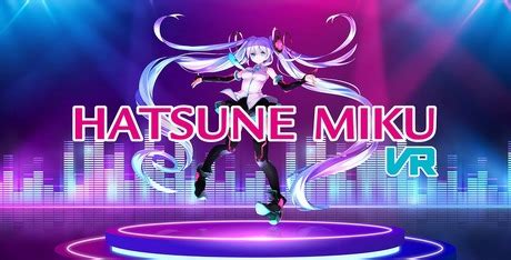 Hatsune Miku VR Download - GameFabrique