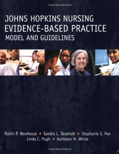 Johns Hopkins Nursing - Evidence-Based Practice Model And Guidelines (Newhouse, John Hopkins ...