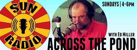 Across the Pond – Aug 29 – Ed Miller