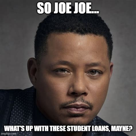 What's up with these student loans, mayne? - Imgflip