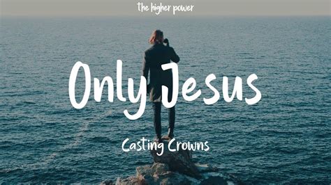 1 Hour | Casting Crowns - Only Jesus (Lyrics) - YouTube