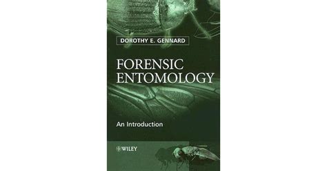 Forensic Entomology: An Introduction by Dorothy Gennard