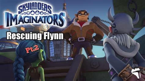 Skylanders Imaginators: Rescuing Flynn | Walkthrough - YouTube