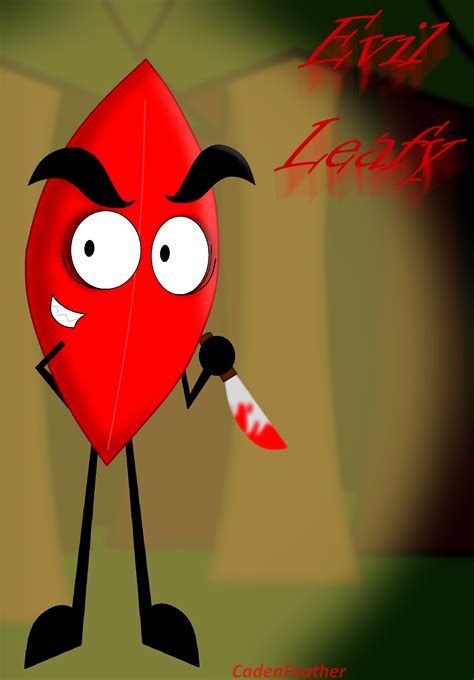 BFDI(A) / IDFB - Evil Leafy by CadenFeather on DeviantArt