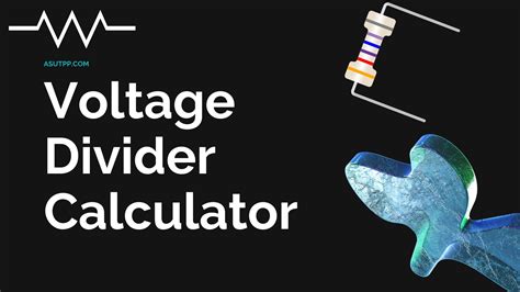 Shockingly Accurate Voltage Divider Calculator - Try Now | Asutpp